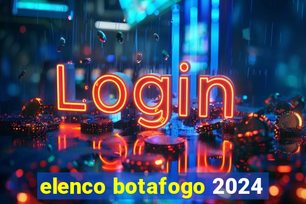 elenco botafogo 2024